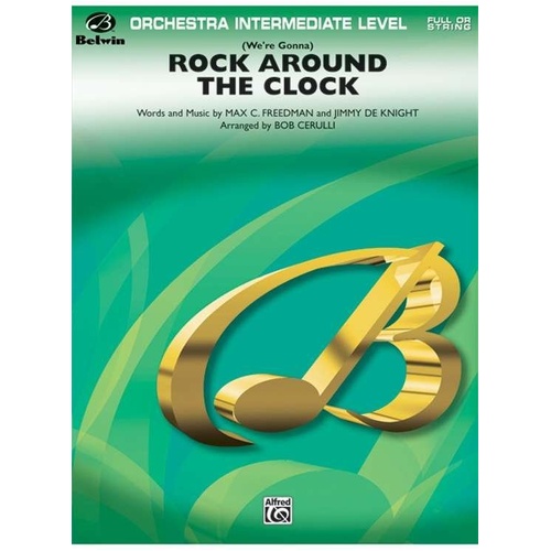 (We're Gonna) Rock Around the Clock for Orchestra - Arranged by Bob Cerulli, Alfred Music, 220 Pages, Pop Intermediate Full Orchestra