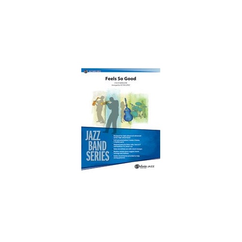 Feels So Good Jazz Ensemble Arrangement by Victor Lopez