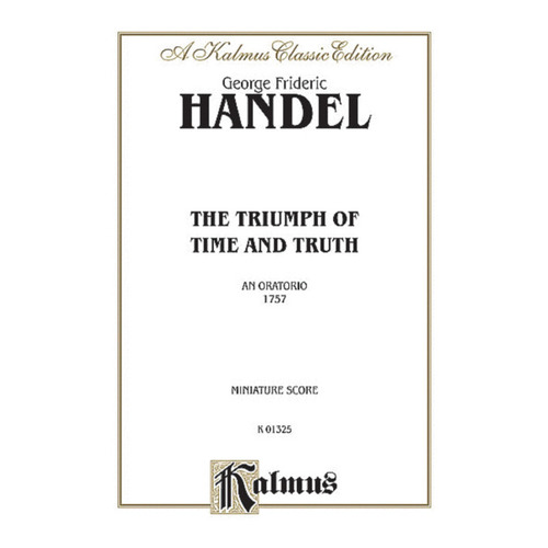 Triumph Of Time And Truth Hwv 71 Vocal Score