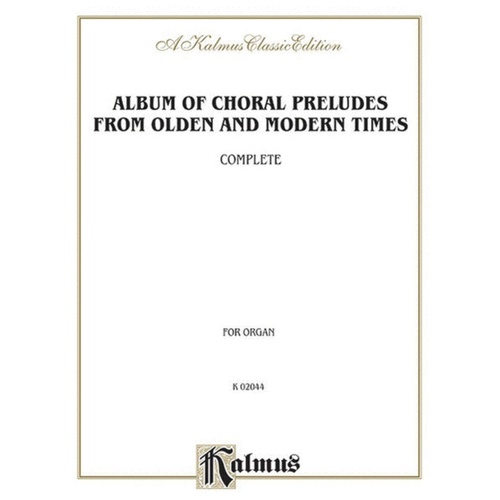 Album Of Choral Preludes Olden & Modern Times