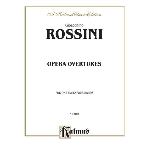 Rossini - Opera Overtures for Piano Duet, Kalmus Edition, 80 Pages