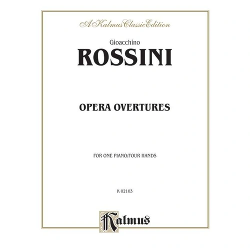 Rossini - Opera Overtures for Piano Duet, Kalmus Edition, 80 Pages