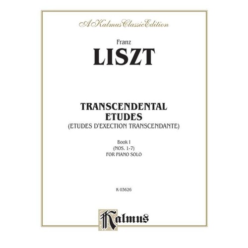 Liszt - Transcendental Etudes Vol. 1 Nos. 1-7 for Piano, Kalmus Edition, 52 Pages