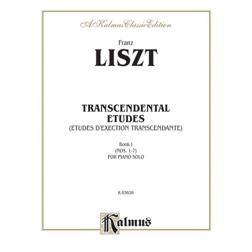 Liszt - Transcendental Etudes Vol. 1 Nos. 1-7 for Piano, Kalmus Edition, 52 Pages