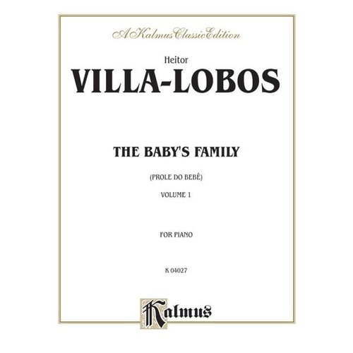 Villa-Lobos: Baby's Family Prole do Bebe Vol 1 for Piano, Kalmus Edition, 40 Pages