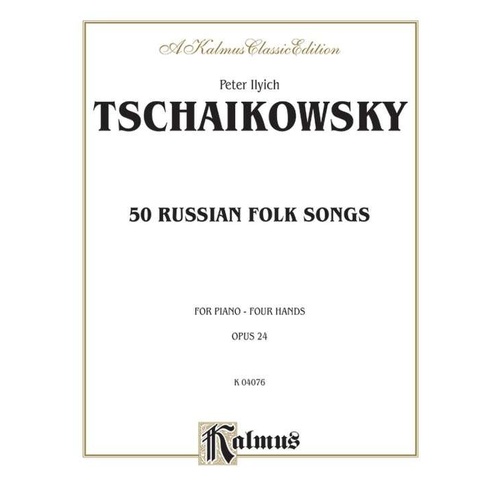 Tchaikovsky - 50 Russian Folk Songs Op. 24 for Piano Duet, Kalmus Edition, 60 Pages
