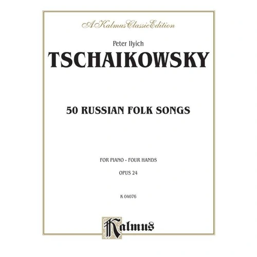 Tchaikovsky - 50 Russian Folk Songs Op. 24 for Piano Duet, Kalmus Edition