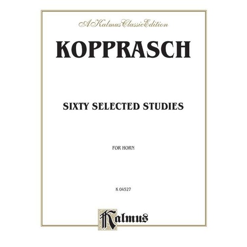 Kopprasch - 60 Selected Studies for French Horn, Op. 6, Kalmus Edition, 48 Pages, Brass Category