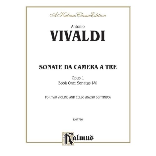 Vivaldi - Sonata da Camera a Tre Op. 1 Vol. 1 for 2 Violins and Cello, Kalmus Edition, 32 Pages
