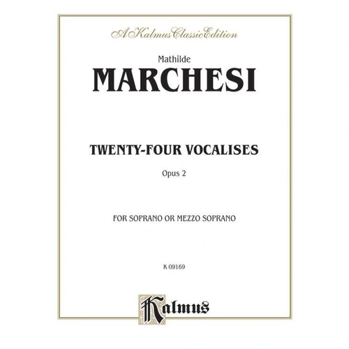 Vocalises 24 Op 2 for Soprano or Mezzo-Soprano by Mathilde Castrone Marchesi, Kalmus Edition, 40 pages