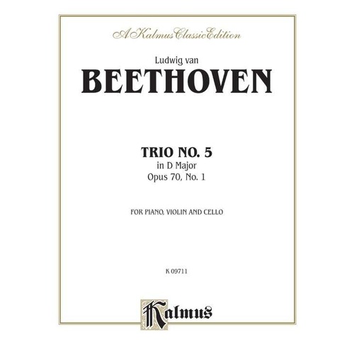 Beethoven - Piano Trio No. 5 Op. 70 No. 1 in D Major, Kalmus Edition, 56 Pages, for Piano, Cello, and Violin