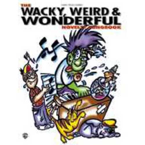 Wacky Weird And Wonderful Novelty Songbook