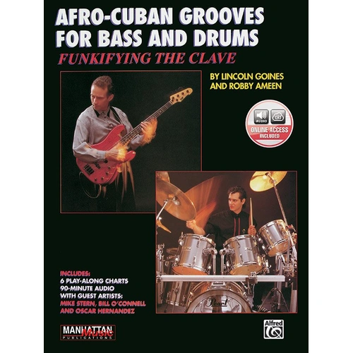 Funkifying the Clave: Afro-Cuban Grooves for Bass and Drums by Lincoln Goines, 76 Pages, Manhattan Music Publication