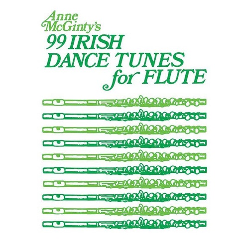 99 Irish Dance Tunes for Flute by Anne McGinty - 48 Pages, Alfred Music