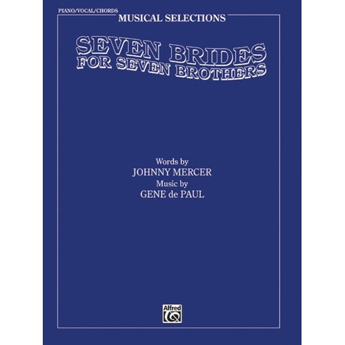 Seven Brides For Seven Brothers Vocal Selections