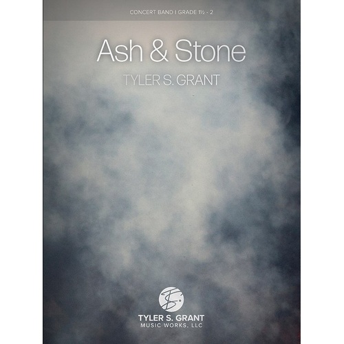 Ash & Stone by Tyler S. Grant - Band Score and Parts