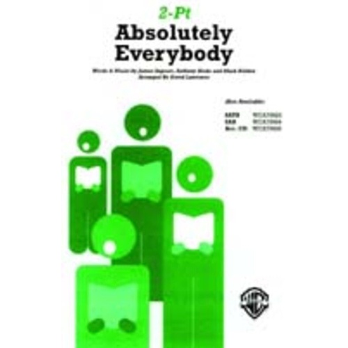 Absolutely Everybody 2 Part Choral Arranged by David Lawrence, Alfred Music