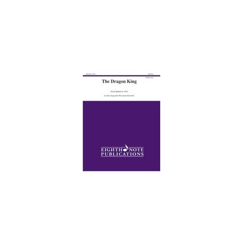 The Dragon King for Interchangeable Woodwind Ensemble by David Marlatt