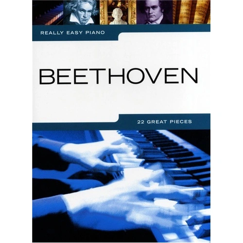 Really Easy Piano Beethoven - Easy Piano Arrangements of 22 Classical Favorites