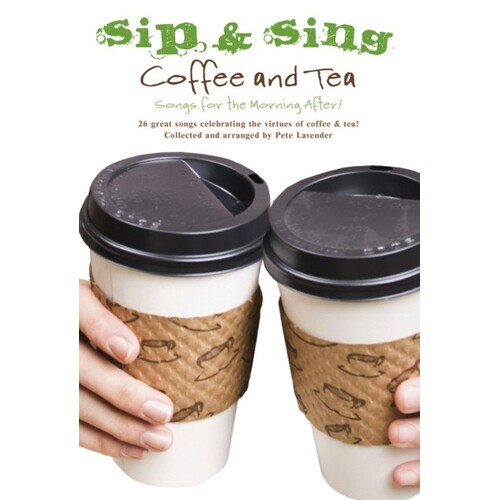 Sip And Sing Coffee And Tea Melody/Lyrics/Chords (Softcover Book)