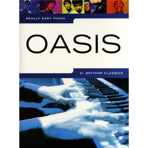 Really Easy Piano Oasis - 21 Britpop Classics for Easy Piano