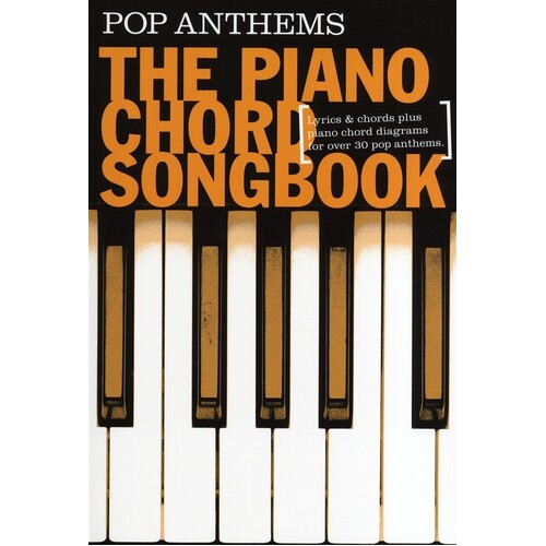 Piano Chord Songbook Pop Anthems (Softcover Book)