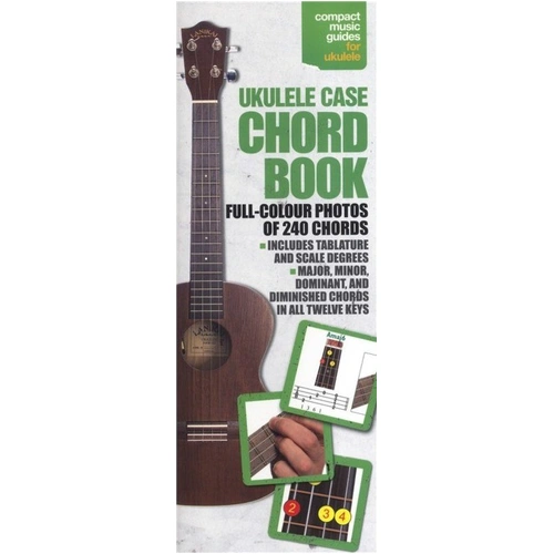Ukulele Case Chord Book - Full Colour, 240 Chord Shapes, Easy-to-Read Illustrations
