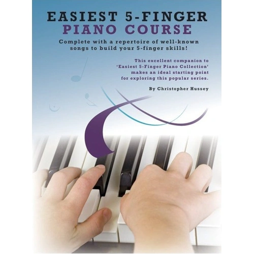 Easiest 5-Finger Piano Course by Christopher Hussey, Wise Publications, 1 Page, Beginner Level, Piano Skills Development