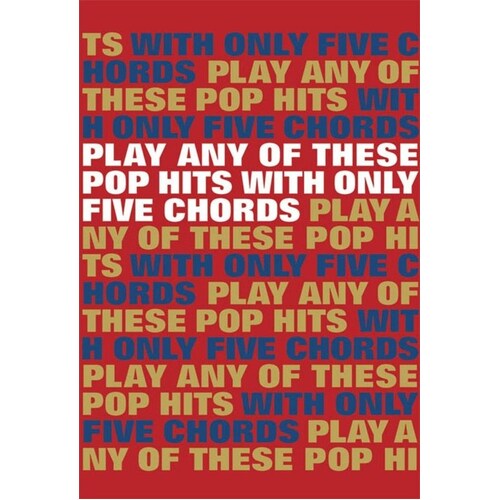 Play Any Of These Pop Hits With Only 5 Chords (Softcover Book)