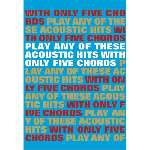 Play Any Of These Acoustic Hits With Only 5 Chords (Softcover Book)