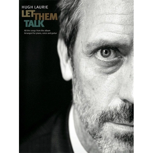 Hugh Laurie - Let Them Talk Piano, Voice and Guitar Songbook