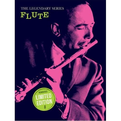 The Legendary Series: Flute - Limited Edition Music Book