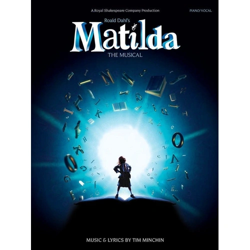 Matilda The Musical PVG Songbook by Tim Minchin, Arranged for Voice and Piano with Chord Symbols, Includes 8-Page Color Photo Section