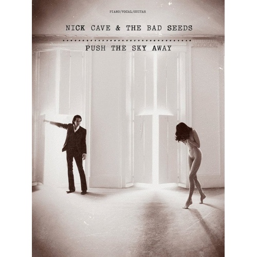 Nick Cave & The Bad Seeds - Push The Sky Away Piano & Guitar Songbook