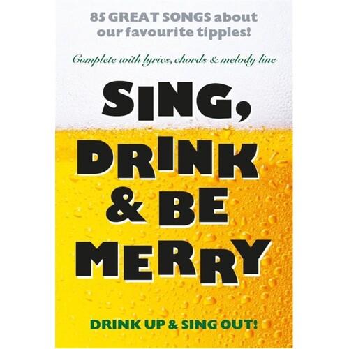 Sing Drink And Be Merry