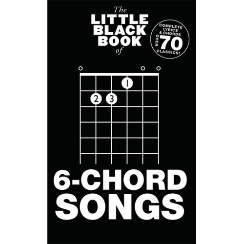 Little Black Book of 6 Chord Songs for Guitar