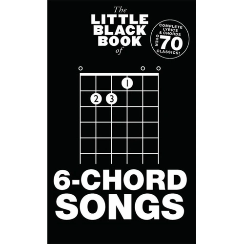 Little Black Book of 6 Chord Songs - Guitar Songbook