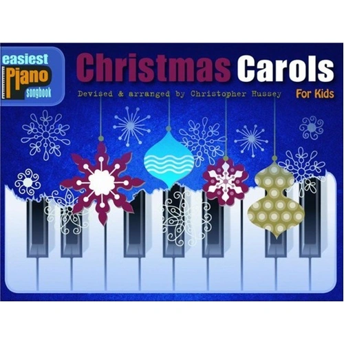 Easiest Piano Songbook: Christmas Carols for Kids by Christopher Hussey