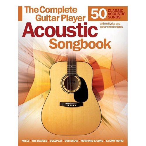 Complete Guitar Player Acoustic Songbook by Wise Publications - 50 Acoustic Hits with Lyrics, Chords, and Strumming Patterns for Guitar