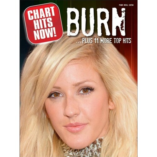 Chart Hits Now Burn Plus 11 Top Hits PVG (Softcover Book)