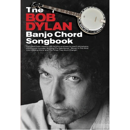 Bob Dylan Banjo Chord Songbook by Matt Cowe, Wise Publications, 30 Songs, Easy-to-Read Chord Boxes, Full Lyrics, Banjo Players Guide