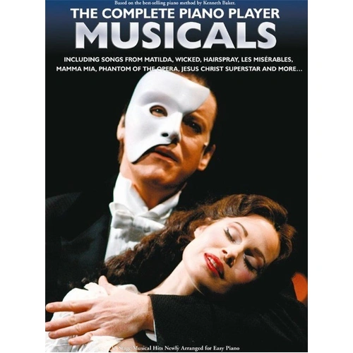 The Complete Piano Player: Musicals Songbook