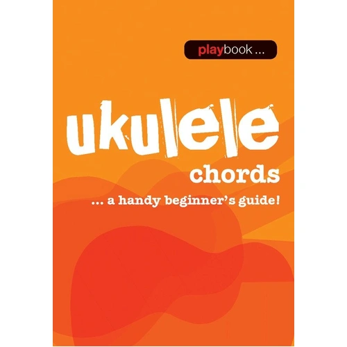 Playbook Ukulele Chords - Pocket-Sized Reference Guide for Beginners