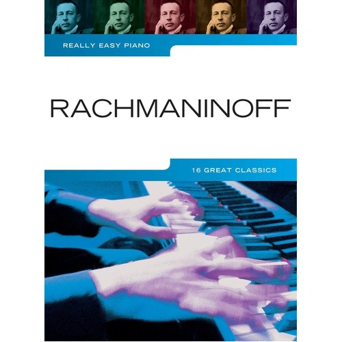 Really Easy Piano Rachmaninoff - Easy Piano Arrangements for 16 Favorites