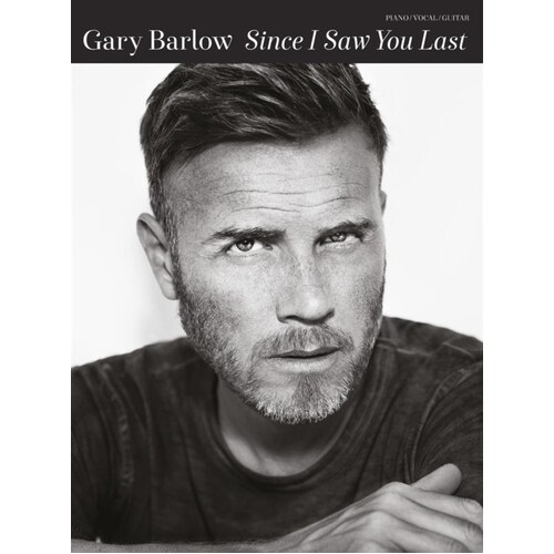 Gary Barlow Since I Last Saw You PVG (Softcover Book)