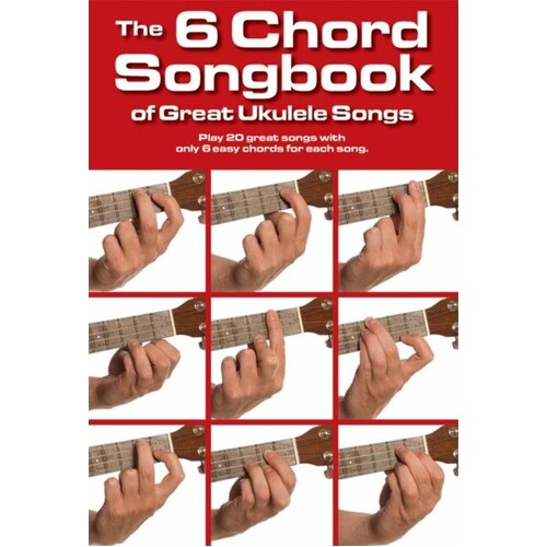 6 Chord Songbook Of Great Ukulele Songs (Softcover Book)