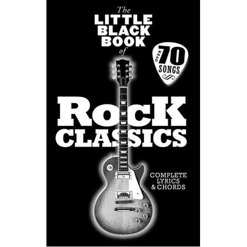 Little Black Book of Rock Classics - Pocket-Sized Songbook for Guitar with Lyrics & Chords, Over 70 Timeless Rock Songs