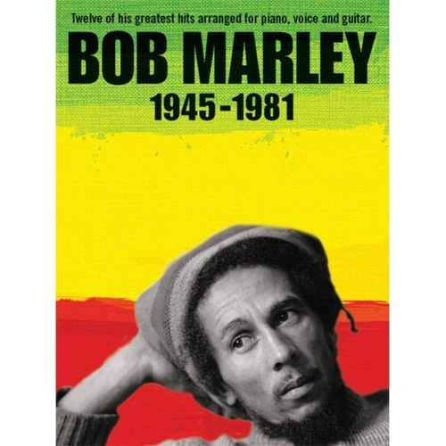 Bob Marley 1945-1981 Songbook for Piano, Voice and Guitar
