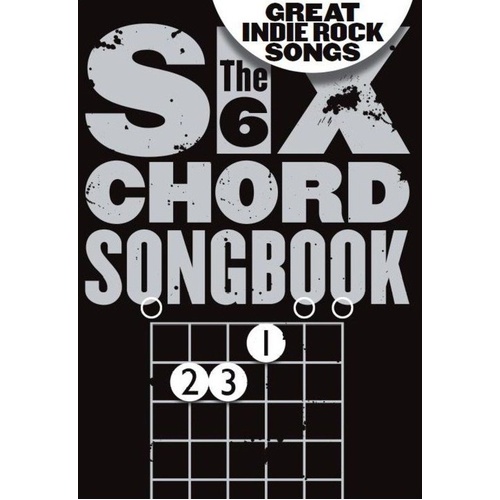 Six Chord Songbook - Great Indie Rock Songs by Wise Publications