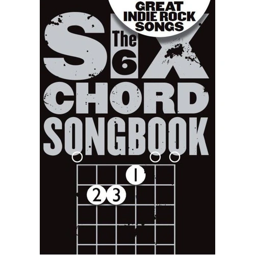 Six Chord Songbook of Great Indie Rock Songs by Wise Publications